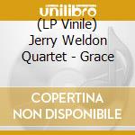 (LP Vinile) Jerry Weldon Quartet - Grace vinile
