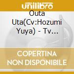 Outa Uta(Cv:Hozumi Yuya) - Tv Anime Actors -Songs Connection- Character Song Vol.6 Outa Uta(Cv:Hozu cd