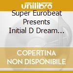 Super Eurobeat Presents Initial D Dream Collection Vol.5 (2 Cd) cd