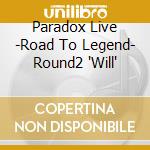 Paradox Live -Road To Legend- Round2 'Will' cd