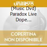 (Music Dvd) Paradox Live Dope Show-2022.5.28 Pacifico Yokohama National Convention Hall- (2 Dvd) cd