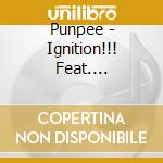 Punpee - Ignition!!! Feat. Matsunoke 6 Kyoudai & Hipipo Zoku To Akatsuka Ku No Nakamatach cd