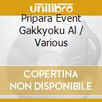 Pripara Event Gakkyoku Al / Various cd
