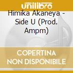 Himika Akaneya - Side U (Prod. Ampm) cd