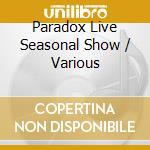 Paradox Live Seasonal Show / Various cd