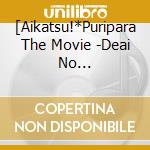 [Aikatsu!*Puripara The Movie -Deai No Kiseki!-]Vocal Album-Puripara Ver. cd