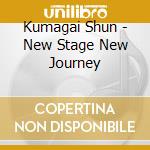 Kumagai Shun - New Stage New Journey cd