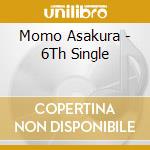 Momo Asakura - 6Th Single cd musicale di Asakura Momo