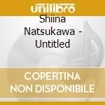 Shiina Natsukawa - Untitled cd