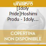 [Idoly Pride]Hoshimi Produ - Idoly Pride cd