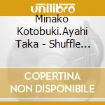 Minako Kotobuki.Ayahi Taka - Shuffle -Precious 4 Stars- cd