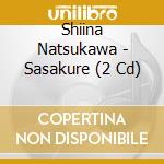 Shiina Natsukawa - Sasakure (2 Cd) cd