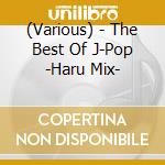 (Various) - The Best Of J-Pop -Haru Mix- cd