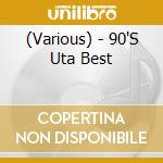 (Various) - 90'S Uta Best cd