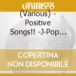 (Various) - Positive Songs!! -J-Pop Mix- cd