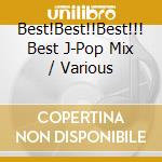 Best!Best!!Best!!! Best J-Pop Mix / Various cd