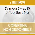 (Various) - 2019 J-Pop Best Mix cd