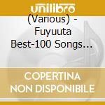 (Various) - Fuyuuta Best-100 Songs Mix- (2 Cd) cd