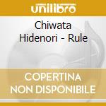 Chiwata Hidenori - Rule cd