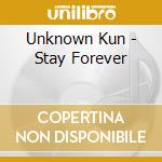 Unknown Kun - Stay Forever cd