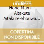 Horie Mami - Aitakute Aitakute-Shouwa Kayou Series Vol.1 cd