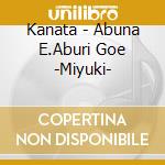 Kanata - Abuna E.Aburi Goe -Miyuki- cd
