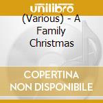 (Various) - A Family Christmas cd