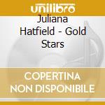 Juliana Hatfield - Gold Stars cd