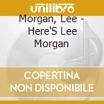 Morgan, Lee - Here'S Lee Morgan cd