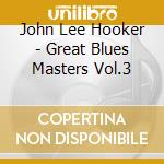John Lee Hooker - Great Blues Masters Vol.3 cd