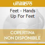 Feet - Hands Up For Feet cd