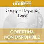 Conny - Hayama Twist cd