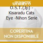 O.S.T.(Jp) - Kisaradu Cats Eye -Nihon Serie cd