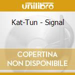 Kat-Tun - Signal cd