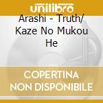 Arashi - Truth/ Kaze No Mukou He cd