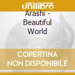 Arashi - Beautiful World cd
