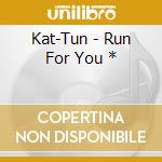 Kat-Tun - Run For You * cd
