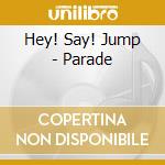 Hey! Say! Jump - Parade cd