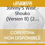 Johnny'S West - Shouko (Version B) (2 Cd) cd musicale