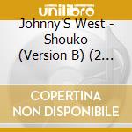 Johnny'S West - Shouko (Version B) (2 Cd) cd