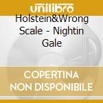 Holstein&Wrong Scale - Nightin Gale cd
