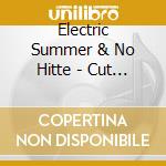 Electric Summer & No Hitte - Cut The Cheese cd