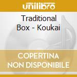 Traditional Box - Koukai cd musicale