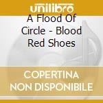 A Flood Of Circle - Blood Red Shoes cd