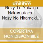Nozy To Yukaina Nakamatach - Nozy No Hirameki Music-Oto De Asobou!- cd