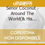 Senor Coconut - Around The World(& His Orchestra) cd