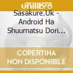 Sasakure.Uk - Android Ha Shuumatsu Dori No Yume Wo Miruka? (2 Cd) cd musicale di Sasakure.Uk