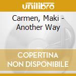 Carmen, Maki - Another Way cd