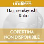 Hajimenikiyoshi - Raku cd