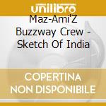 Maz-Ami'Z Buzzway Crew - Sketch Of India cd